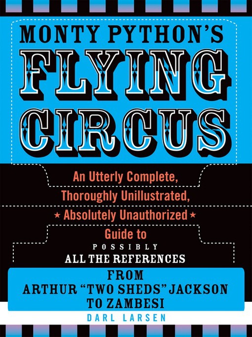 Title details for Monty Python's Flying Circus by Darl Larsen - Available